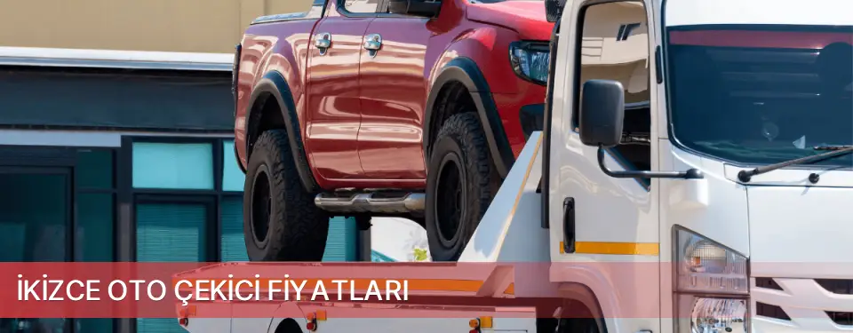 İkizce İlçemi Oto Çekici Fiyatları